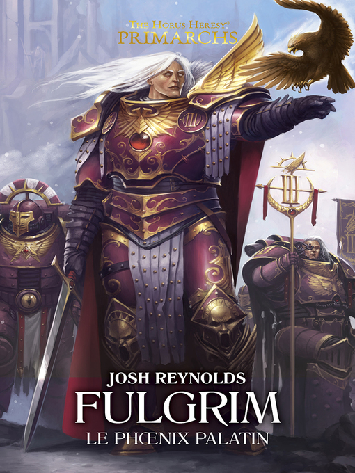 Title details for Fulgrim : Le Phoenix Palatin by Josh Reynolds - Available